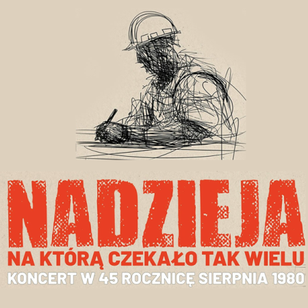 Nadzieja, na którą czekało tak wielu – Koncert w 45. rocznicę