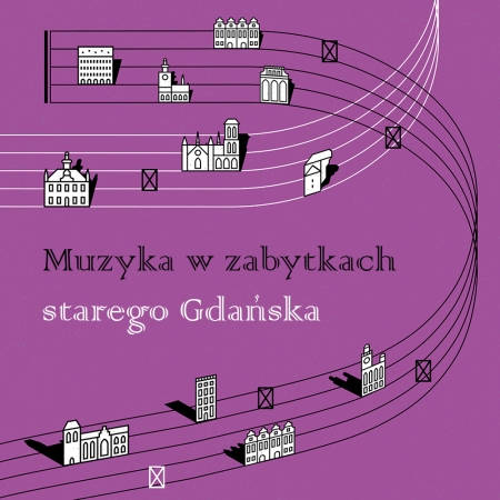 Muzyka w zabytkach starego Gdańska – Góra Gradowa